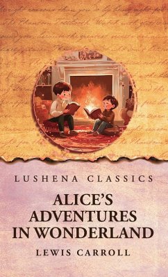 Alice's Adventures in Wonderland - Lewis Carroll