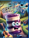 The Journey Of A Jelly Roll The Journey Of A Jelly Roll