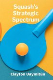 Squash's Strategic Spectrum