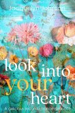 Look Into Your Heart Look Into Your Heart