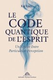 Le Code Quantique de l'Esprit Le Code Quantique de l'Esprit