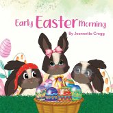 Early Easter Morning Early Easter Morning