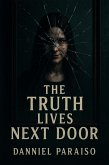 The Truth Lives Next Door (eBook, ePUB) The Truth Lives Next Door (eBook, ePUB)