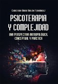 Psicoterapia y complejidad (eBook, ePUB) Psicoterapia y complejidad (eBook, ePUB)