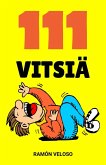111 Vitsiä (eBook, ePUB) 111 Vitsiä (eBook, ePUB)