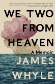 We Two From Heaven (eBook, ePUB) We Two From Heaven (eBook, ePUB)