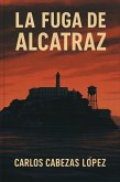 La Fuga de Alcatraz (eBook, ePUB) La Fuga de Alcatraz (eBook, ePUB)