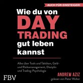 Wie du von Daytrading gut leben kannst: Aktienhandel für den Vermögensaufbau (MP3-Download) Wie du von Daytrading gut leben kannst: Aktienhandel für den Vermögensaufbau (MP3-Download)