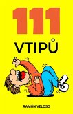 111 Vtipu (eBook, ePUB) 111 Vtipu (eBook, ePUB)