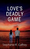 Love's Deadly Game (Profiling the Heart, #3) (eBook, ePUB) Love's Deadly Game (Profiling the Heart, #3) (eBook, ePUB)