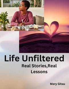Cover Life Unfiltered:Real Stories, Real Lessons (eBook, ePUB)