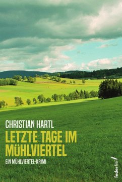 Cover Letzte Tage im Mühlviertel: Österreich-Krimi (eBook, ePUB)