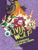 Olivia Wolf. La asombrosa máquina del tiempo (eBook, ePUB) Olivia Wolf. La asombrosa máquina del tiempo (eBook, ePUB)