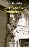 Das Geheimnis der Waldbäuerin (eBook, ePUB) Das Geheimnis der Waldbäuerin (eBook, ePUB)