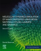 Molecular Dynamics Simulation of Nanocomposites using BIOVIA Materials Studio, Lammps and Gromacs (eBook, ePUB) Molecular Dynamics Simulation of Nanocomposites using BIOVIA Materials Studio, Lammps and Gromacs (eBook, ePUB)