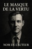 le masque de la vertu (eBook, ePUB)