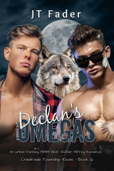 Declan's Omegas: MMM Wolf Shifter MPreg Romance (Creekside Township Rivals, #6) (eBook, ePUB)