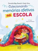 Colecionando memórias afetivas na escola (eBook, ePUB) Colecionando memórias afetivas na escola (eBook, ePUB)