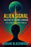 Alien Signal (The Living Experiment, #10) (eBook, ePUB) Alien Signal (The Living Experiment, #10) (eBook, ePUB)
