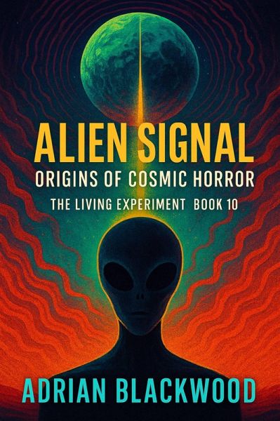 Alien Signal (The Living Experiment, #10) (eBook, ePUB)