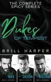 Dukes of Tempest: The Complete Spicy Romance Series (eBook, ePUB) Dukes of Tempest: The Complete Spicy Romance Series (eBook, ePUB)