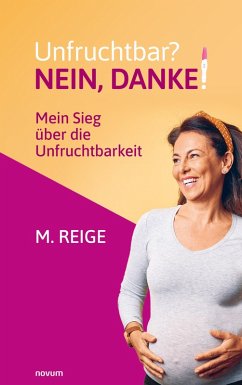 Unfruchtbar? Nein, danke! (eBook, ePUB)