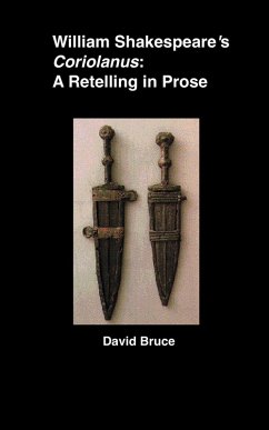 Cover William Shakespeare's Coriolanus: A Retelling in Prose (eBook, ePUB)