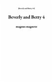 Beverly and Betty 4 (eBook, ePUB) Beverly and Betty 4 (eBook, ePUB)