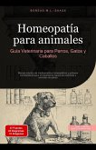 Homeopatía para animales: Guía Veterinaria para Perros, Gatos y Caballos (Homeopatía (ES), #2) (eBook, ePUB) Homeopatía para animales: Guía Veterinaria para Perros, Gatos y Caballos (Homeopatía (ES), #2) (eBook, ePUB)