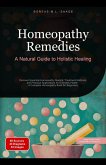 Homeopathy Remedies: A Natural Guide to Holistic Healing (Homeopathy (EN), #1) (eBook, ePUB) Homeopathy Remedies: A Natural Guide to Holistic Healing (Homeopathy (EN), #1) (eBook, ePUB)