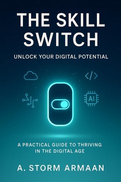 Cover The Skill Switch: Unlock Your Digital Potential (eBook, ePUB)