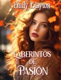 Laberintos de Pasión (Hermanas Ashton, #1) (eBook, ePUB) Laberintos de Pasión (Hermanas Ashton, #1) (eBook, ePUB)