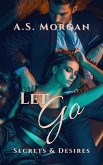 Let Go (Secrets & Desires, #3) (eBook, ePUB)