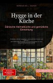 Hygge in der Küche: Dänische Heimatküche und gemütliche Einrichtung (Hygge (DE), #1) (eBook, ePUB)
