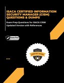 ISACA CERTIFIED INFORMATION SECURITY MANAGER (CISM) QUESTIONS & DUMPS Exam Prep Questions for ISACA- (eBook, ePUB)