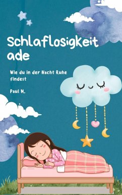Schlaflosigkeit ade (eBook, ePUB) - M., Paul