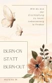 Burn-on statt Burn-out (eBook, ePUB)