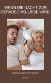 Wenn die Nacht zur Geräuschkulisse wird: Wege aus dem Schnarchen (eBook, ePUB)