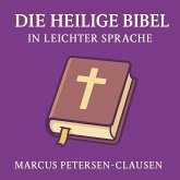 Die heilige Bibel in leichter Sprache (eBook, ePUB) Die heilige Bibel in leichter Sprache (eBook, ePUB)