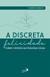 A Discreta Felicidade (eBook, ePUB) - Bild 1