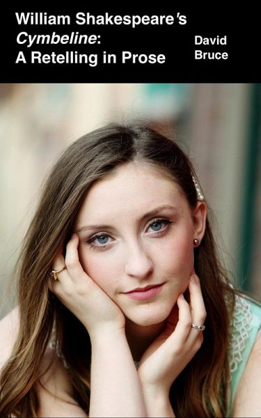 William Shakespeare's Cymbeline: A Retelling in Prose (eBook, ePUB)