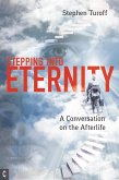 Stepping into Eternity (eBook, ePUB) Stepping into Eternity (eBook, ePUB)