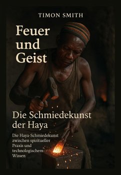 Cover Feuer und Geist - Die Schmiedekunst der Haya (eBook, ePUB)