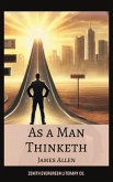 As a Man Thinketh (eBook, ePUB) As a Man Thinketh (eBook, ePUB)
