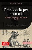 Omeopatia per animali: Guida Completa per Cani, Gatti e Cavalli (Omeopatia (IT), #2) (eBook, ePUB) Omeopatia per animali: Guida Completa per Cani, Gatti e Cavalli (Omeopatia (IT), #2) (eBook, ePUB)