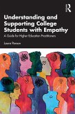 Understanding and Supporting College Students with Empathy (eBook, ePUB)