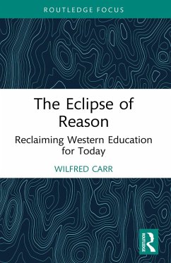 Cover The Eclipse of Reason: Reclaiming Western Education for Today (eBook, ePUB)
