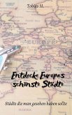 Entdecke Europas schönste Städte (eBook, ePUB) Entdecke Europas schönste Städte (eBook, ePUB)