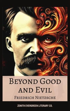 Beyond Good and Evil (eBook, ePUB) - Nietzsche, Friedrich; Co., Zenith Evergreen Literary
