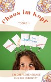 Chaos im Kopf - ein Überlebensguide für die Pupertät (eBook, ePUB)